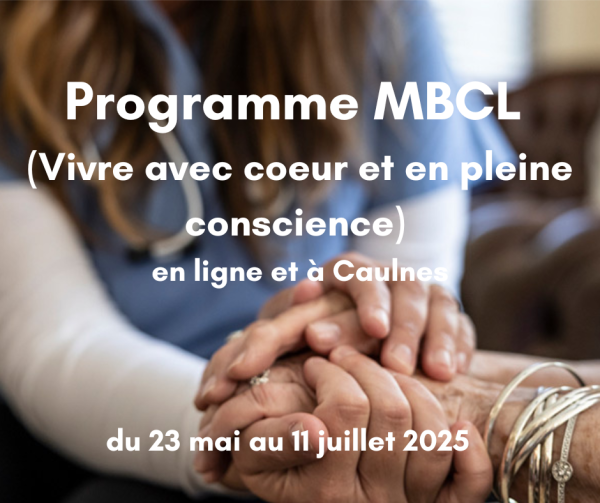 Programme MBCL (Vivre avec coeur et en pleine conscience) en ligne et à Caulnes